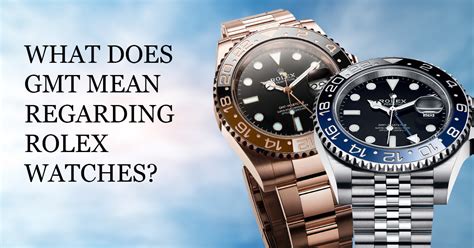 what does gmt stand for on a rolex watch|Rolex gmt watch price.